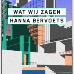 Recensie van 'Wat wij zagen' door Pieter Beens