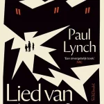 Recensie van 'Lied van de Profeet' van Paul Lynch door Pieter Beens voor het Reformatorisch Dagblad