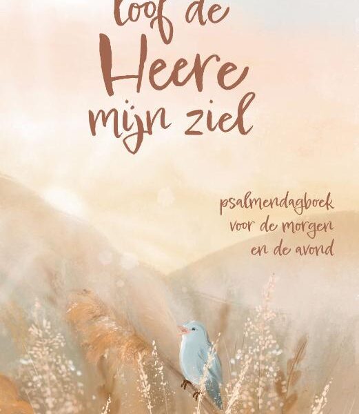 Recensie van ‘Loof de Heere mijn ziel’ door Pieter Beens voor de Veluwse Kerkbode