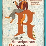 Recensie van ‘Het onvergetelijke verhaal van Reinaert de vos’ van Maria van Donkelaar en Martine van Rooijen door Pieter Beens